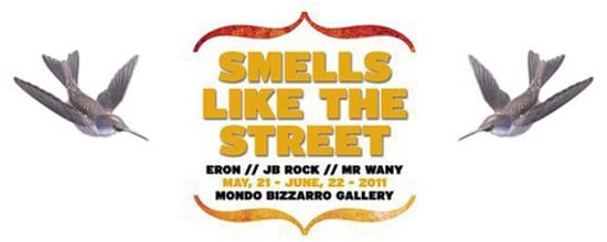 Smells Like the Street - Mondo Bizzarro Gallery ospita Eron, JB Rock e Mr Wany
