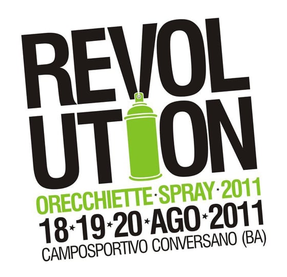 Orecchiette Spray REVOLUTION 2011 - Aerosol-art convention a Conversano (Ba) dal 18 al 20 agosto 2011